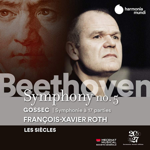 LES SIECLES / FRANCOIS-XAVIER ROTH - BEETHOVEN: SYMPHONY NO. 5 / GOSSEC: SYMPHONIE A 17 PARTIESLES SIECLES - FRANCOIS-XAVIER ROTH - BEETHOVEN - SYMPHONY NO. 5 - GOSSEC - SYMPHONIE A 17 PARTIES.jpg